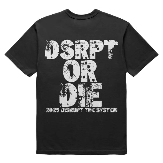DISRUPT OR DIE (BLACK)