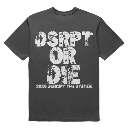 DISRUPT OR DIE (GREY)