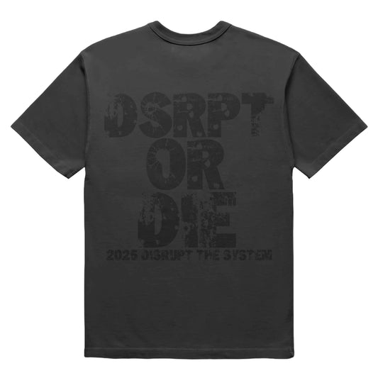 DISRUPT OR DIE (BLK/BLK)